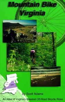 Paperback Virginia: An Atlas of Virginia's Greatest Off-Road Bike Rides Book