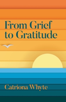Paperback From Grief to Gratitude Book