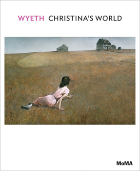 Andrew Wyeth: Christina’s World - Book  of the MoMA One on One Series