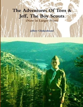 Paperback The Adventures Of Tom & Jeff, The Boy Scouts (Now in Larger Print) Book