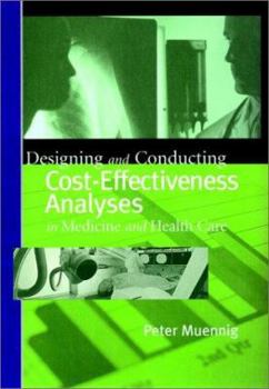 Hardcover Designing and Conducting Cost-Effectiveness Analysis in Medicine and Health Care Book