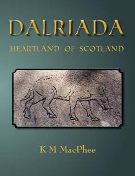 Paperback Dalriada - Heartland of Scotland Book