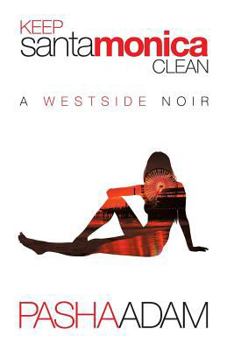 Paperback Keep Santa Monica Clean: A Westside Noir Book