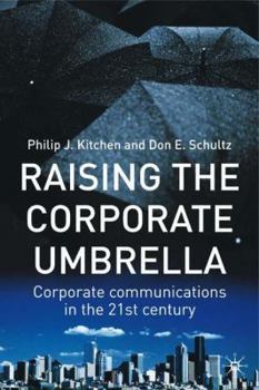 Hardcover Raising the Corporate Umbrella: Corporate Communications in the Twenty-First Century Book