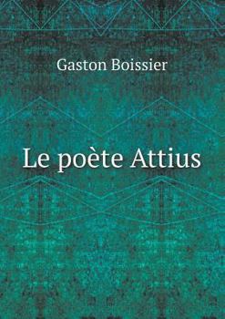 Paperback Le po?te Attius [French] Book