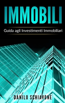 Paperback Immobili: Guida agli Investimenti Immobiliari [Italian] Book