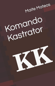 Paperback Komando Kastrator [Spanish] Book