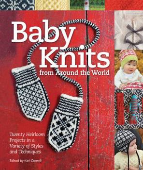 Paperback Baby Knits from Around the World: Twenty Heirloom Projects in a Variety of Styles and Techniques Book