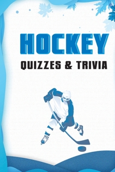 Hockey Quiz and Trivia: Best Gift Ever for Dad, Mom, Friends