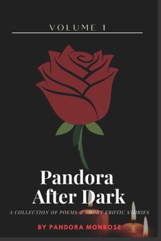 Paperback Pandora After Dark Vol. 1: A Collection of Poems & Short Erotic Stories Book