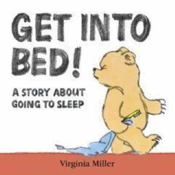 Hardcover Get Into Bed! Book