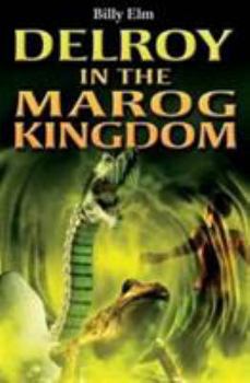 Delroy In the Marog Kingdom - Book  of the Island Fiction