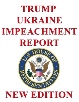 Paperback Trump Ukraine Impeachment Report: House of Representatives - Large Print Book