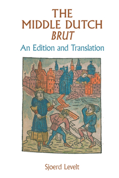 Paperback The Middle Dutch Brut: An Edition and Translation Book