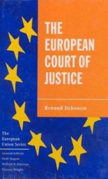 Hardcover The European Court of Justice: The Politics of Judicial Integration Book