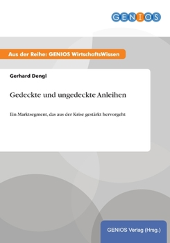 Paperback Gedeckte und ungedeckte Anleihen: Ein Marktsegment, das aus der Krise gest?rkt hervorgeht [German] Book