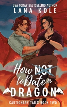 Paperback How Not to Date a Dragon Book