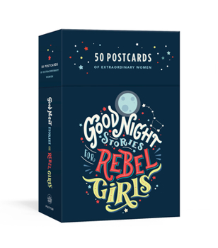 Cards Good Night Stories for Rebel Girls: 50 Postcards of Women Creators, Leaders, Pioneers, Champions, and Warriors Book
