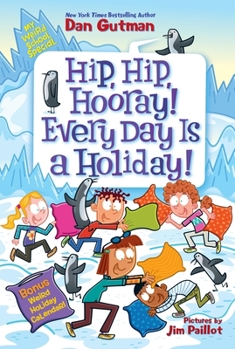 My Weird School Special: Hip Hip Hooray! Every Day Is a Holiday! - Book #11 of the My Weird School Special