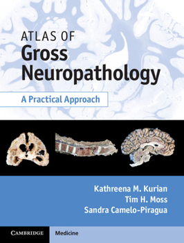 Hardcover Atlas of Gross Neuropathology Book and Online Bundle: A Practical Approach [With eBook] Book