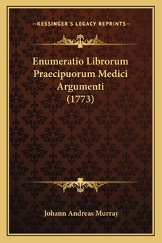 Paperback Enumeratio Librorum Praecipuorum Medici Argumenti (1773) [German] Book