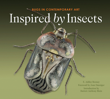 Hardcover Inspired by Insects: Bugs in Contemporary Art Book