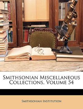 Paperback Smithsonian Miscellaneous Collections, Volume 54 Book