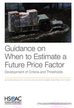 Paperback Guidance on When to Estimate a Future Price Factor: Development of Criteria and Thresholds Book