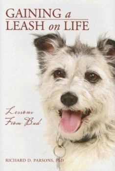 Hardcover Gaining a Leash on Life: Lessons from Bud Book