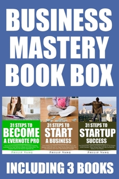 Paperback Business Mastery Box: Master Evernote, Startup Success and Business Skills! Build and Design Your Dream Business and Work Flow to Succeed Book