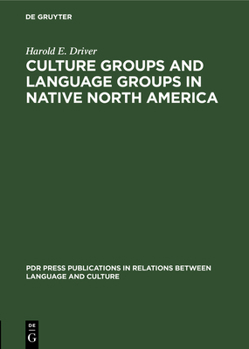 Hardcover Culture Groups and Language Groups in Native North America Book
