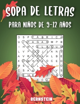 Sopa de letras para Niños de 9-12 años: 200 Sopa de letras con soluciones - Entrena la Memoria y la Lógica - Diversión para las vacaciones (Spanish Edition)
