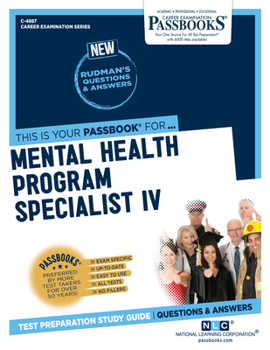 Mental Health Program Specialist IV (Career Examination Series) (Volume 4887)