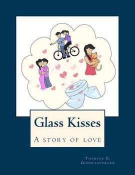 Paperback Glass Kisses: A Story of Love Book