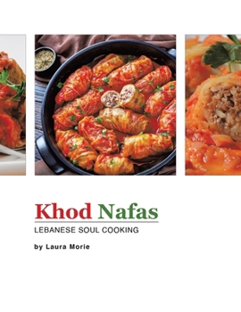 Hardcover Khod Nafas: Lebanese Soul Cooking Book