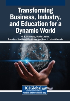 Transforming Business, Industry, and Education for a Dynamic World
