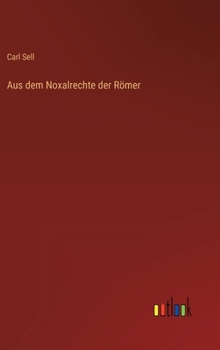 Hardcover Aus dem Noxalrechte der Römer [German] Book