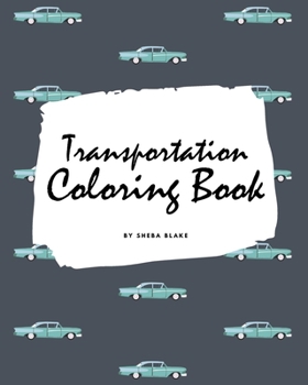 Paperback Transportation Coloring Book for Children (8x10 Coloring Book / Activity Book) Book