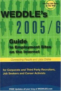 Paperback WEDDLE's Guide to Employment Sites on the Internet: For Corporate and Third-Party Job Seekers and Career Activists Book