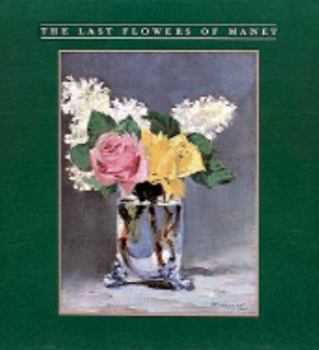 Hardcover The Last Flowers of Manet Book