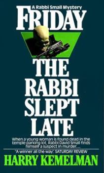 Friday the Rabbi Slept Late - Book #1 of the Rabbi Small Mysteries
