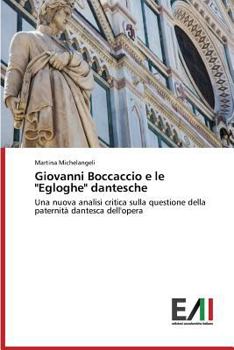 Paperback Giovanni Boccaccio E Le "Egloghe" Dantesche [Italian] Book