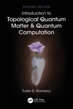 Paperback Introduction to Topological Quantum Matter & Quantum Computation Book