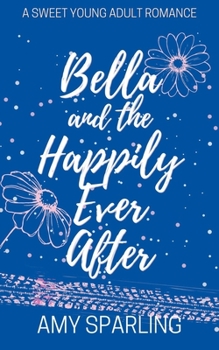 Bella and the Happily Ever After - Book #4 of the Love on the Track
