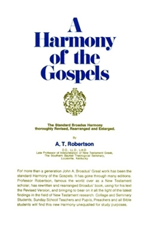 Hardcover A Harmony of the Gospels: Based on the Broadus Harmony in the Revised Version Book