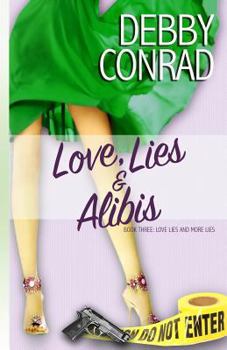 Love, Lies and Alibis - Book #3 of the Love, Lies and More Lies