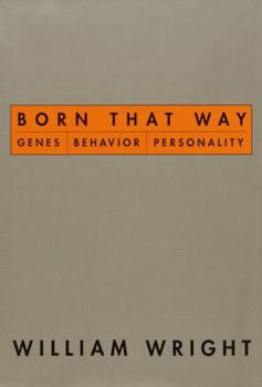 Hardcover Born That Way: Genes, Behavior, Personality Book