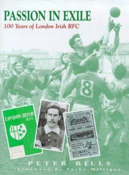 Hardcover Passion in Exile: 100 Years of London Irish Rfs Book