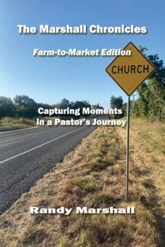 Paperback The Marshall Chronicles: Farm-to-Market Edition Book