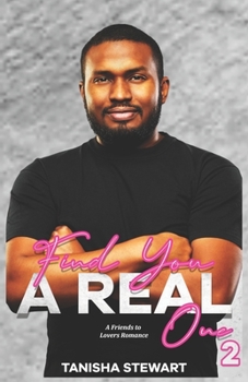 Paperback Find You A Real One 2: A Friends to Lovers Romance Book